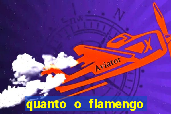 quanto o flamengo esta pagando no jogo de hoje